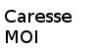 Caresse-moi
